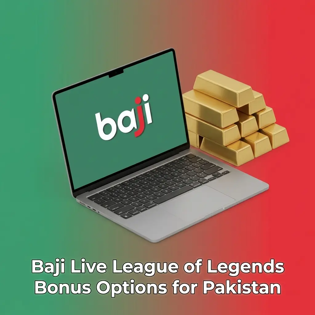 Baji Live League of Legends bonus options in Pakistan showing FTD, cashback and refund offers