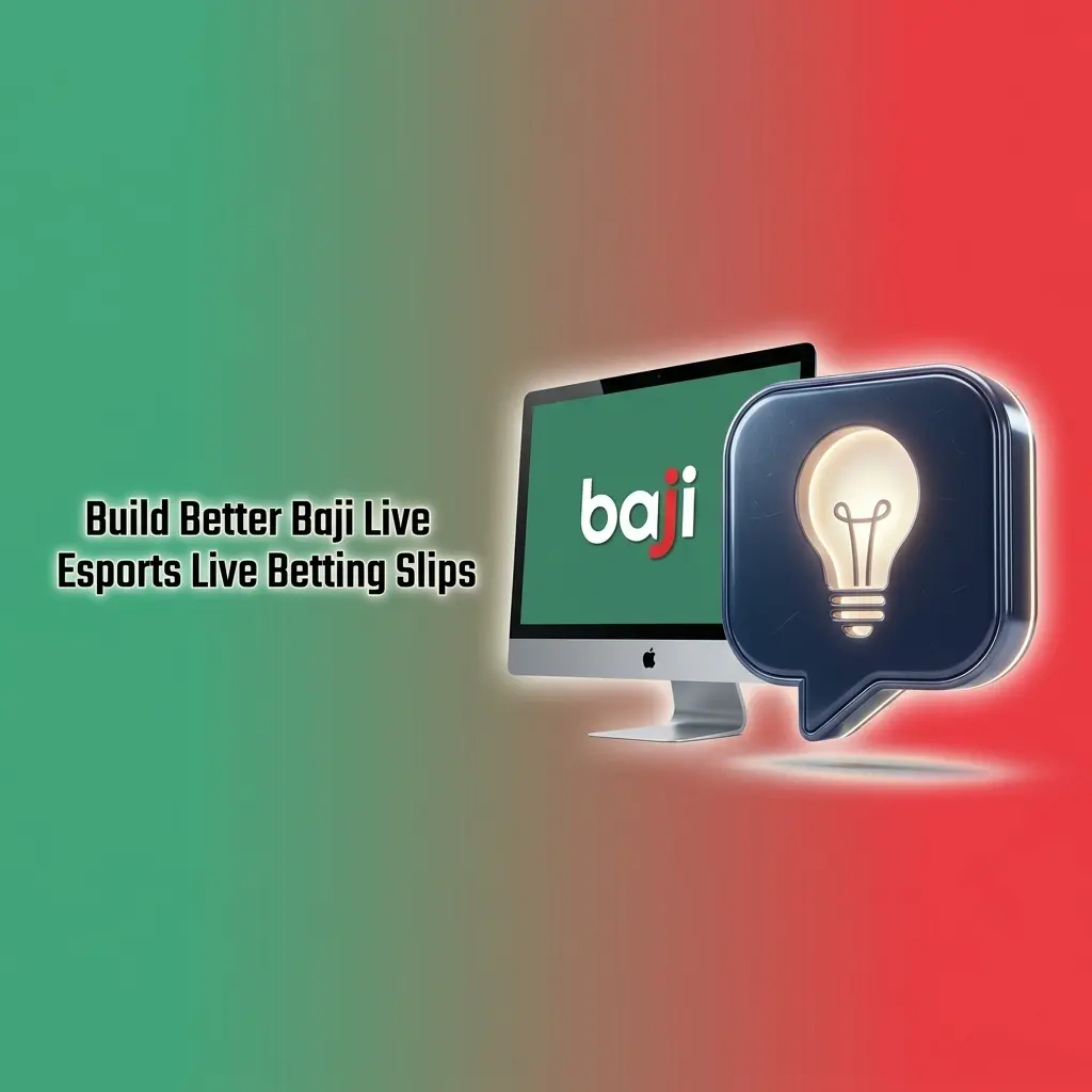 Baji Live esports betting slip strategy covering stakes, match formats, patches, maps and risk control